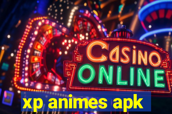 xp animes apk